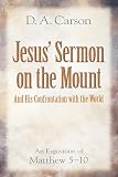 Jesus Sermon On The Mount And His Confrontation With The World An Exposition Of Matthew 510