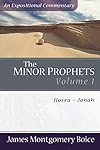 The Minor Prophets: An Expositional Commentary Vol 1