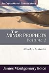 The Minor Prophets: An Expositional Commentary Vol 2