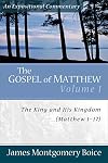 The Gospel of Matthew: The King and His Kingdom, Matthew 1-17 (Expositional Commentary)