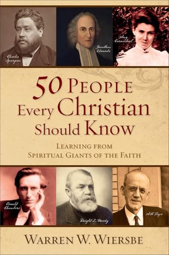 50 People Every Christian Should Know: Learning from Spiritual Giants of the Faith book cover