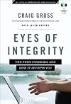 Eyes of Integrity: The Porn Pandemic and How It Affects You (XXXChurch.com Resource)