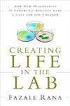 Creating Life in the Lab: How New Discoveries in Synthetic Biology Make a Case for the Creator (Reasons to Believe)