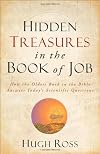 Hidden Treasures in the Book of Job: How the Oldest Book in the Bible Answers Today's Scientific Questions (Reasons to Believe)