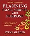 Planning Small Groups with Purpose: A Field-Tested Guide to Design and Grow Your Ministry