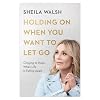 Holding On When You Want to Let Go