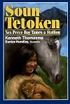 Soun Tetoken: Nez Perce Boy Tames a Stallion