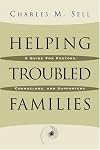 Helping Troubled Families: A Guide for Pastors, Counselors, and Supporters