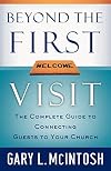 Beyond the First Visit: The Complete Guide to Connecting Guests to Your Church