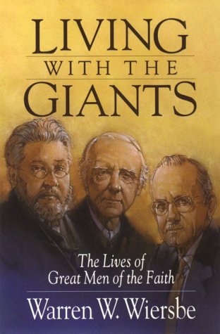 Living with the Giants: The Lives of Great Men of the Faith cover