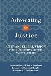 Advocating for Justice: An Evangelical Vision for Transforming Systems and Structures