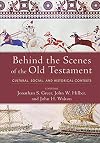 Behind the Scenes of the Old Testament: Cultural, Social, and Historical Contexts