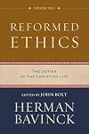 Reformed Ethics, Vol. 2: The Duties of the Christian Life