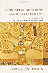 Christian Doctrine and the Old Testament: Theology in the Service of Biblical Exegesis