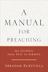 A Manual for Preaching: The Journey from Text to Sermon