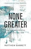 None Greater The Undomesticated Attributes Of God