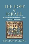 The Hope of Israel: The Resurrection of Christ in the Acts of the Apostles