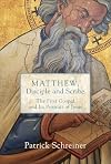 Matthew, Disciple and Scribe: The First Gospel and Its Portrait of Jesus