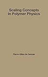 Scaling Concepts In Polymer Physics