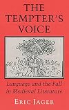 The Tempter's Voice: Language and the Fall in Medieval Literature