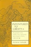 Indentured to Liberty: Peasant Life and the Hessian Military State, 1688-1815