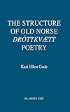 The Structure of Old Norse Drottkvaett Poetry (Islandica)