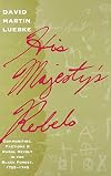 his majesty's rebels: communities, factions, and rural revolt in the black forest: 1725-1745