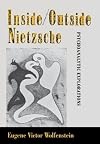 Inside/Outside Nietzsche: Psychoanalytic Explorations