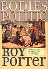 Bodies Politic: Disease, Death, and Doctors in Britain, 1650-1900