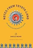 Notes From Toyotaland An American Engineer In Japan Ilr Press Book