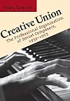 Creative Union: The Professional Organization of Soviet Composers, 1939-1953