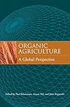 Organic Agriculture: A Global Perspective