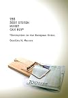 The best system money can buy : corruption in the European Union