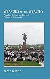Weapons of the Wealthy: Predatory Regimes and Elite-Led Protests in Central Asia