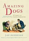 Amazing Dogs: A Cabinet of Canine Curiosities