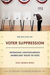 The Politics of Voter Suppression: Defending and Expanding Americans' Right to Vote