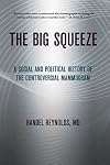 The Big Squeeze: A Social and Political History of the Controversial Mammogram (The Culture and Politics of Health Care Work)