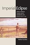 Imperial Eclipse: Japan's Strategic Thinking about Continental Asia before August 1945