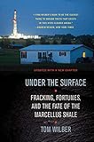 Under The Surface Fracking Fortunes And The Fate Of The Marcellus Shale