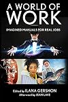 A World of Work: Imagined Manuals for Real Jobs