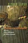 Beyond Japan: The Dynamics of East Asian Regionalism