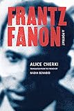 Frantz Fanon A Portrait