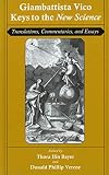 Giambattista Vico: Keys to the "New Science": Translations, Commentaries, and Essays