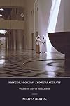 Princes, Brokers, and Bureaucrats: Oil and the State in Saudi Arabia