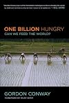 One Billion Hungry: Can We Feed the World?