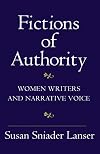 Fictions of Authority: Women Writers and Narrative Voice