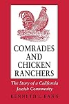 Comrades and Chicken Ranchers: The Story of a California Jewish Community (Cornell Paperbacks)