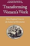 Transforming Women's Work: New England Lives in the Industrial Revolution