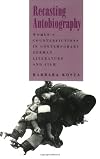 Recasting Autobiography: Women's Counterfictions in Contemporary German Literature and Film (Reading Women Writing)