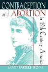 Contraception and Abortion in Nineteenth-Century America